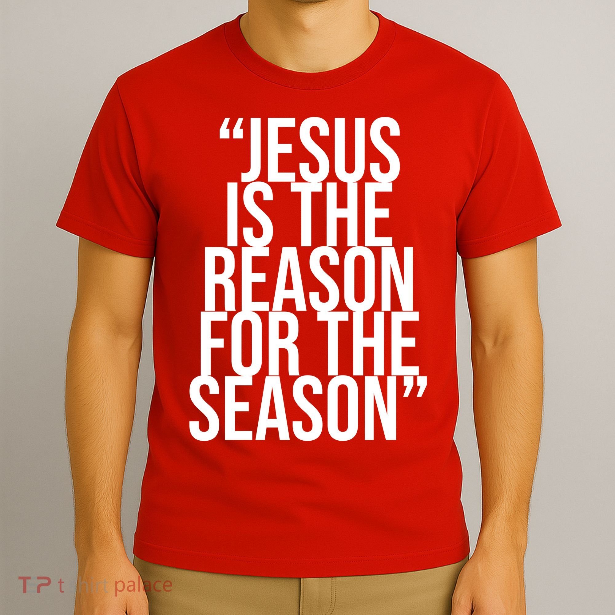 Jesus Is The Reason For The Season T-Shirt