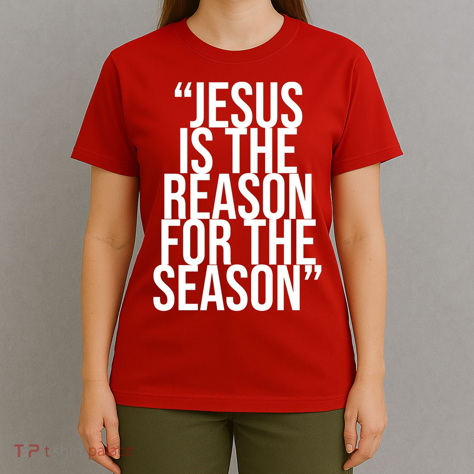 Jesus Is The Reason For The Season T-Shirt