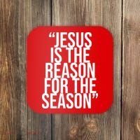 Jesus Is The Reason For The Season Coaster thumb 0