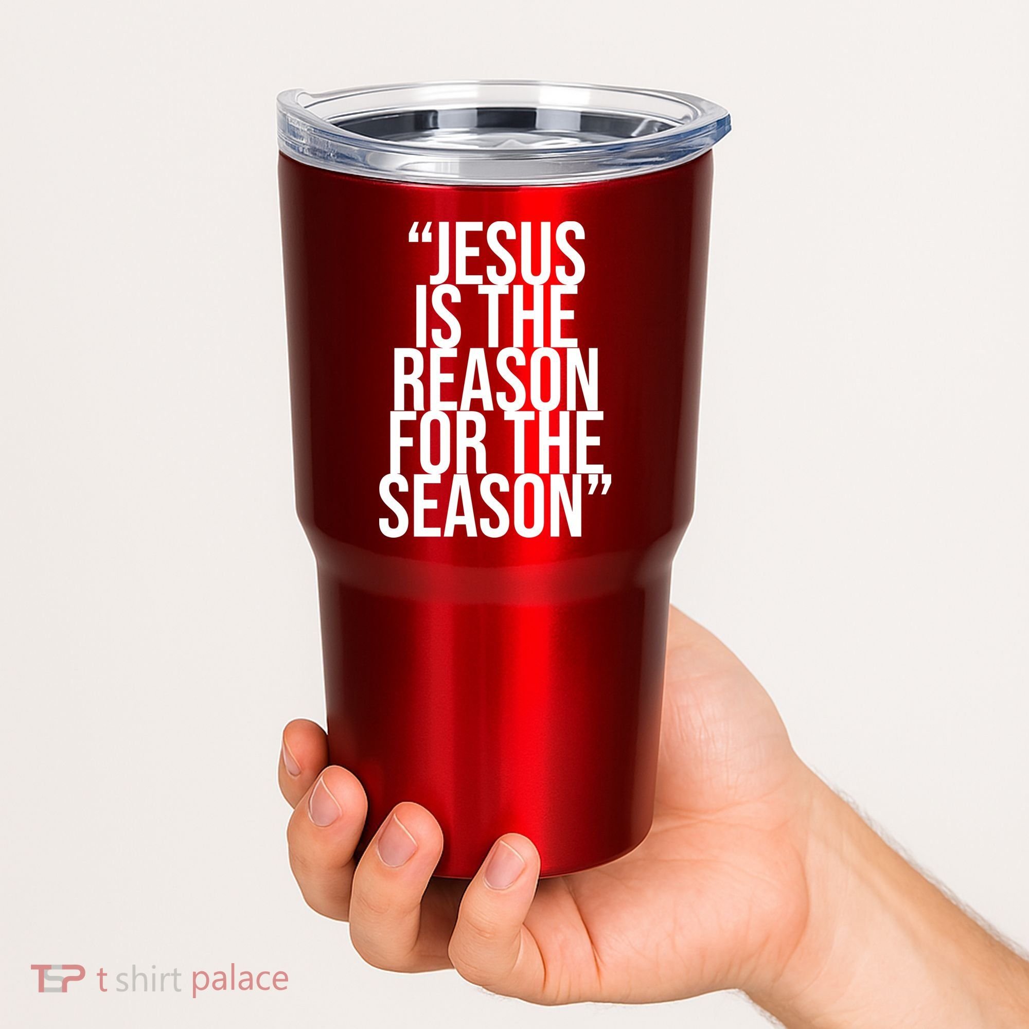 Jesus Is The Reason For The Season Tumbler