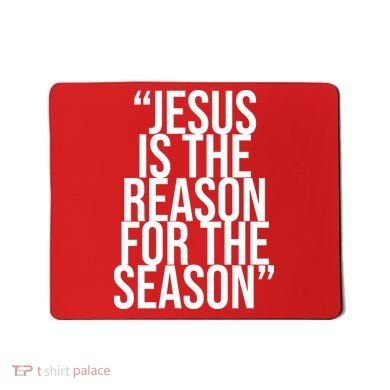 Jesus Is The Reason For The Season Mousepad