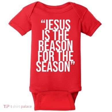 Jesus Is The Reason For The Season Baby Bodysuit