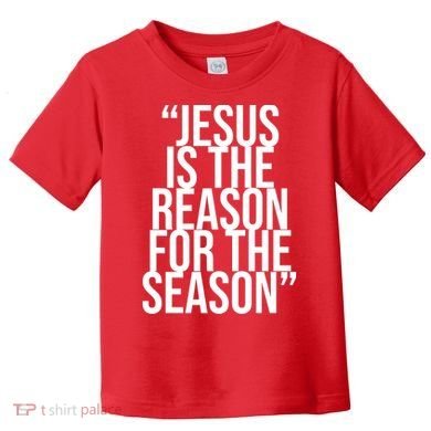 Jesus Is The Reason For The Season Toddler T-Shirt