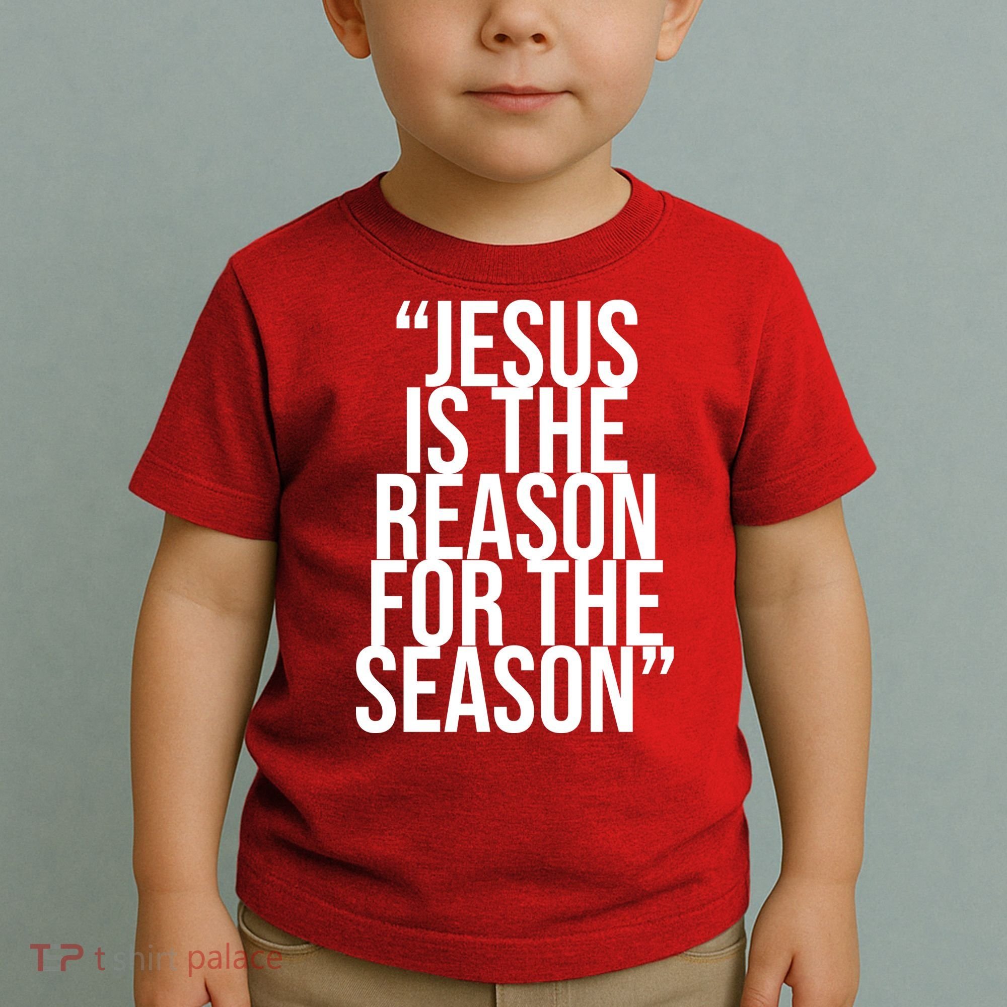 Jesus Is The Reason For The Season Toddler T-Shirt