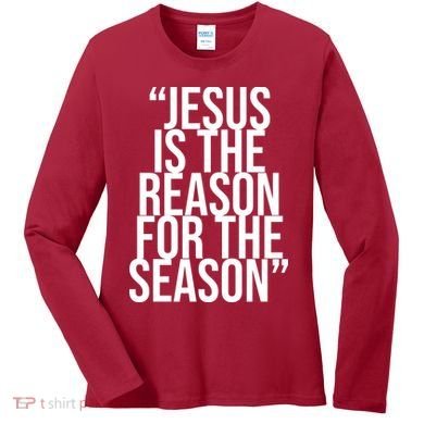 Jesus Is The Reason For The Season Women's Long Sleeve Shirt