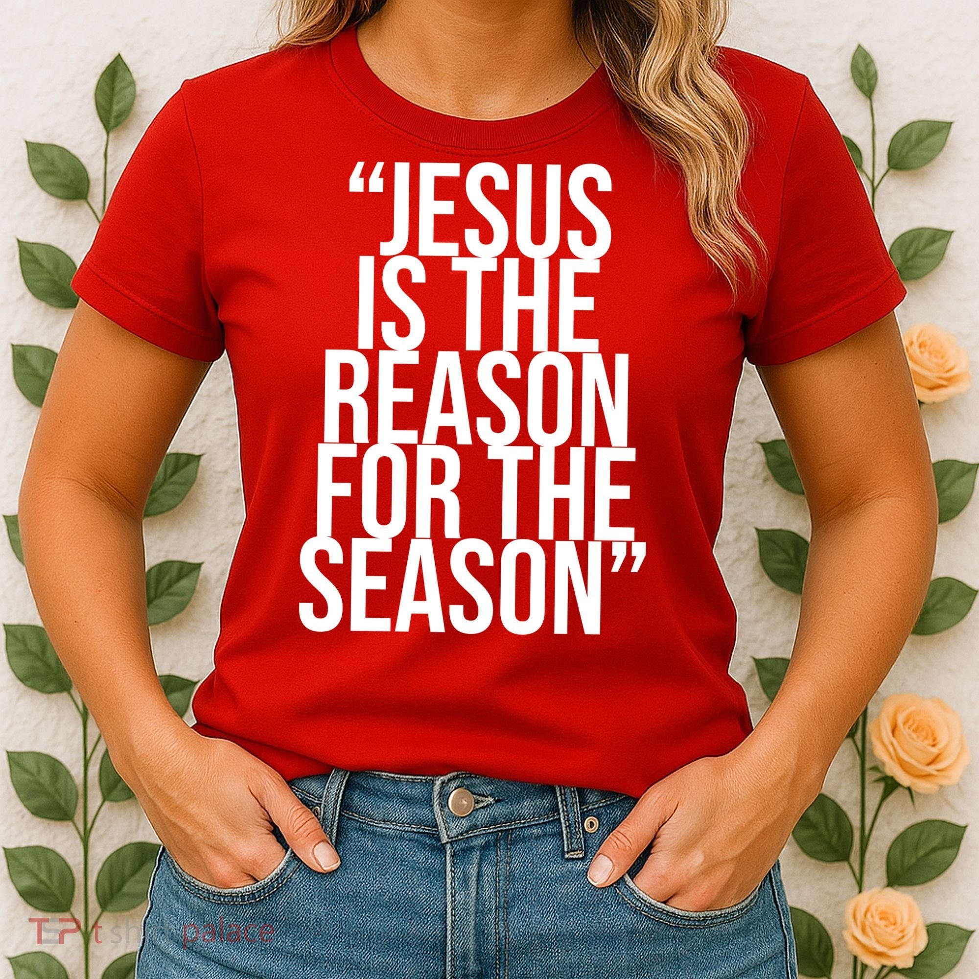 Jesus Is The Reason For The Season Women's T-Shirt