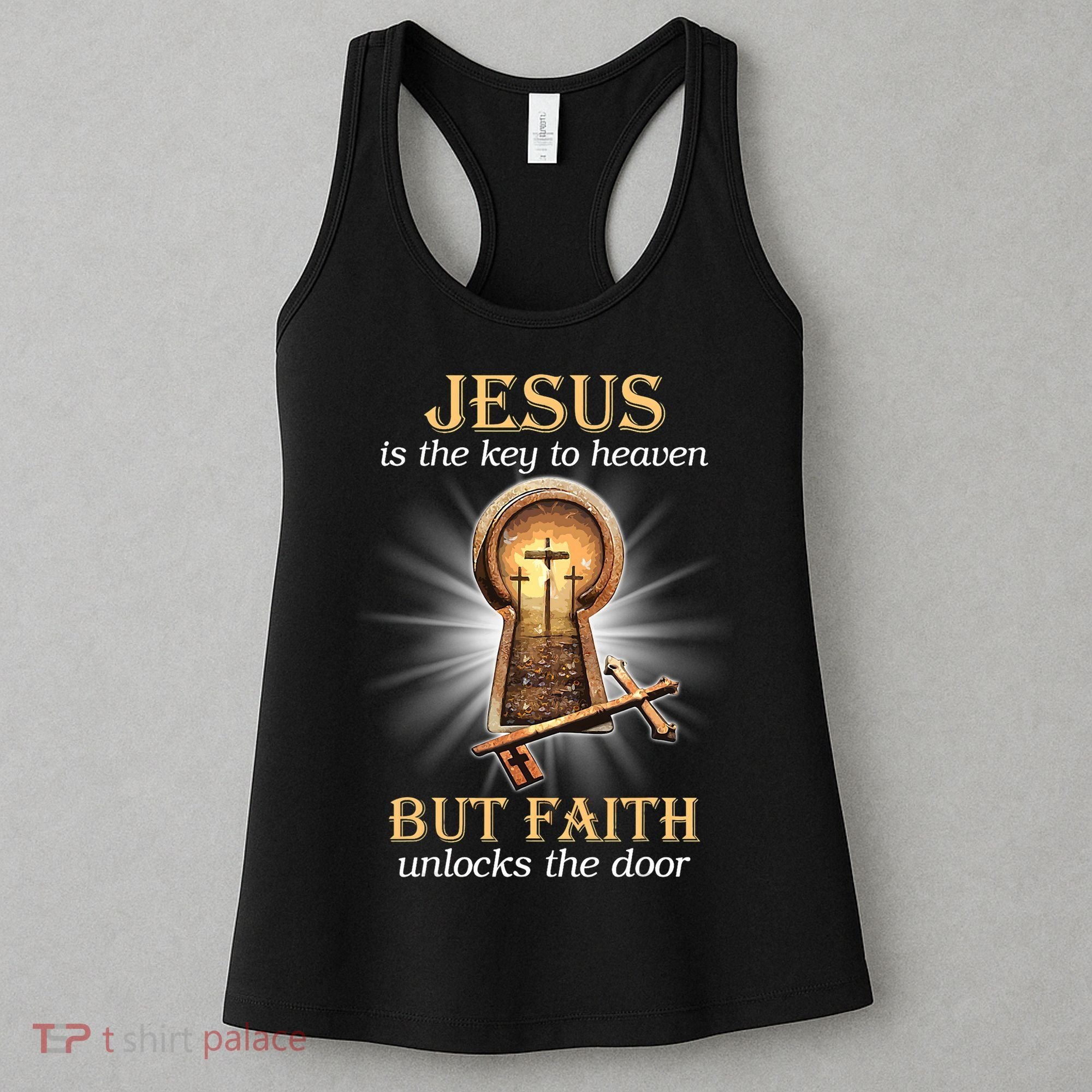 Jesus Is The Key To Heaven But Faith Unlocks Door Christian Women's Tank Top