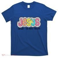Jesus Is The Way The Truth The Life Christian Dalmatian Dots Gift T-Shirt thumb 0