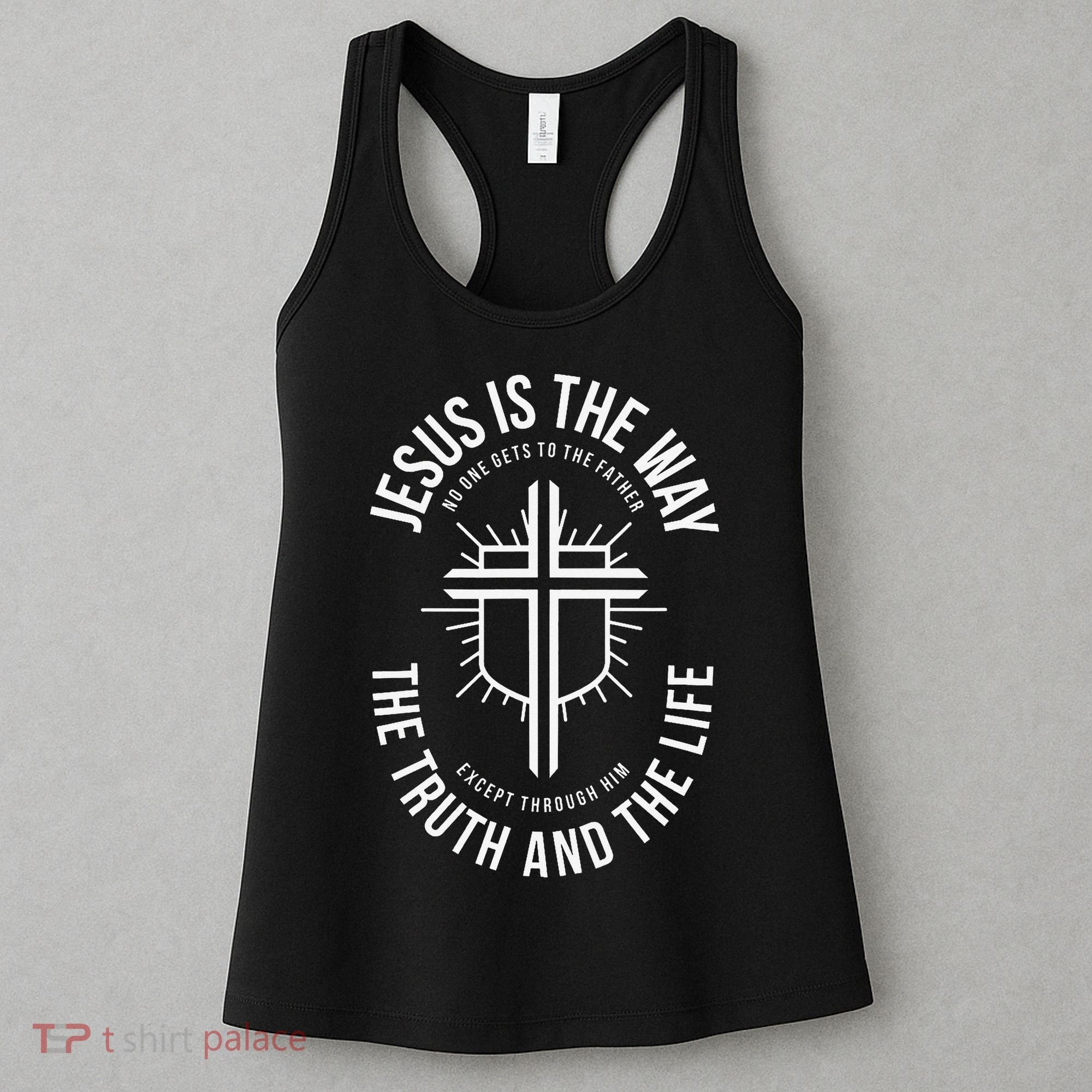 Jesus Is The Way The Truth And The Life Women's Tank Top
