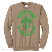 Jesus Is The Way The Truth And The Life Sweatshirt thumb 0