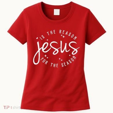 Jesus Is The Reason For The Season Holiday Women's T-Shirt