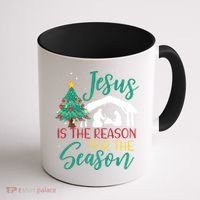 Jesus Is The Reason For The Season Christian Believer Gift Coffee Mug thumb 1