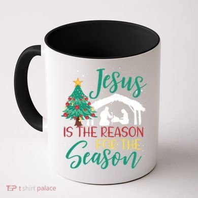 Jesus Is The Reason For The Season Christian Believer Gift Coffee Mug