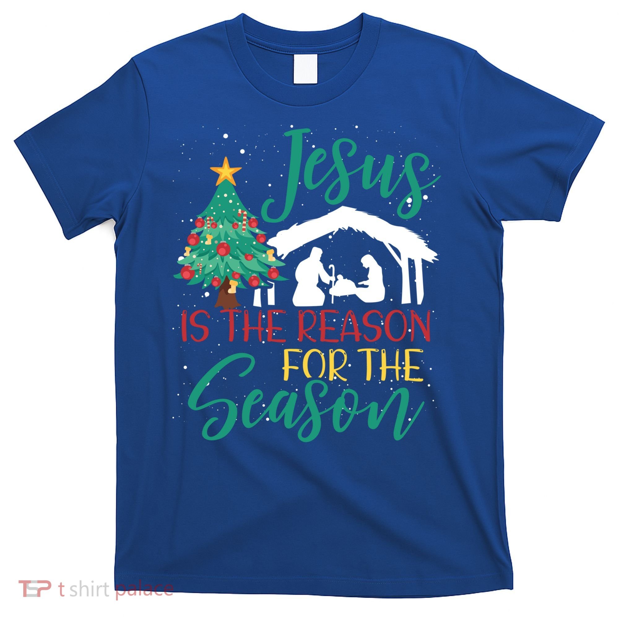 Jesus Is The Reason For The Season Christian Believer Gift T-Shirt