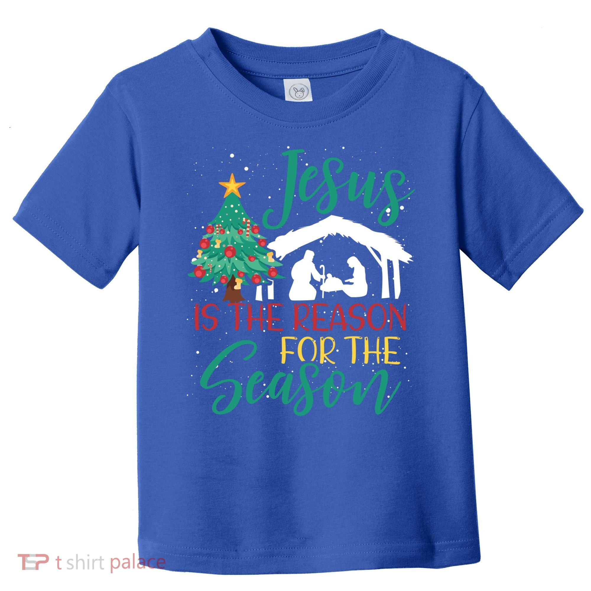 Jesus Is The Reason For The Season Christian Believer Gift Toddler T-Shirt