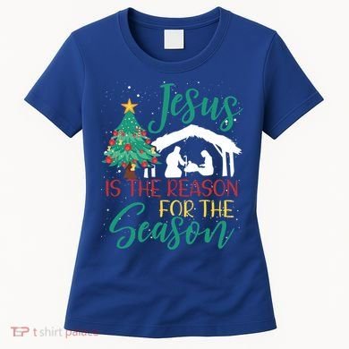 Jesus Is The Reason For The Season Christian Believer Gift Women's T-Shirt