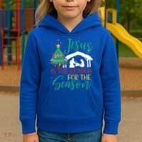 Jesus Is The Reason For The Season Christian Believer Gift Kids Hoodie thumb 3