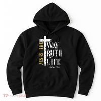 Jesus is the way truth and life John 146 Hoodie thumb 0