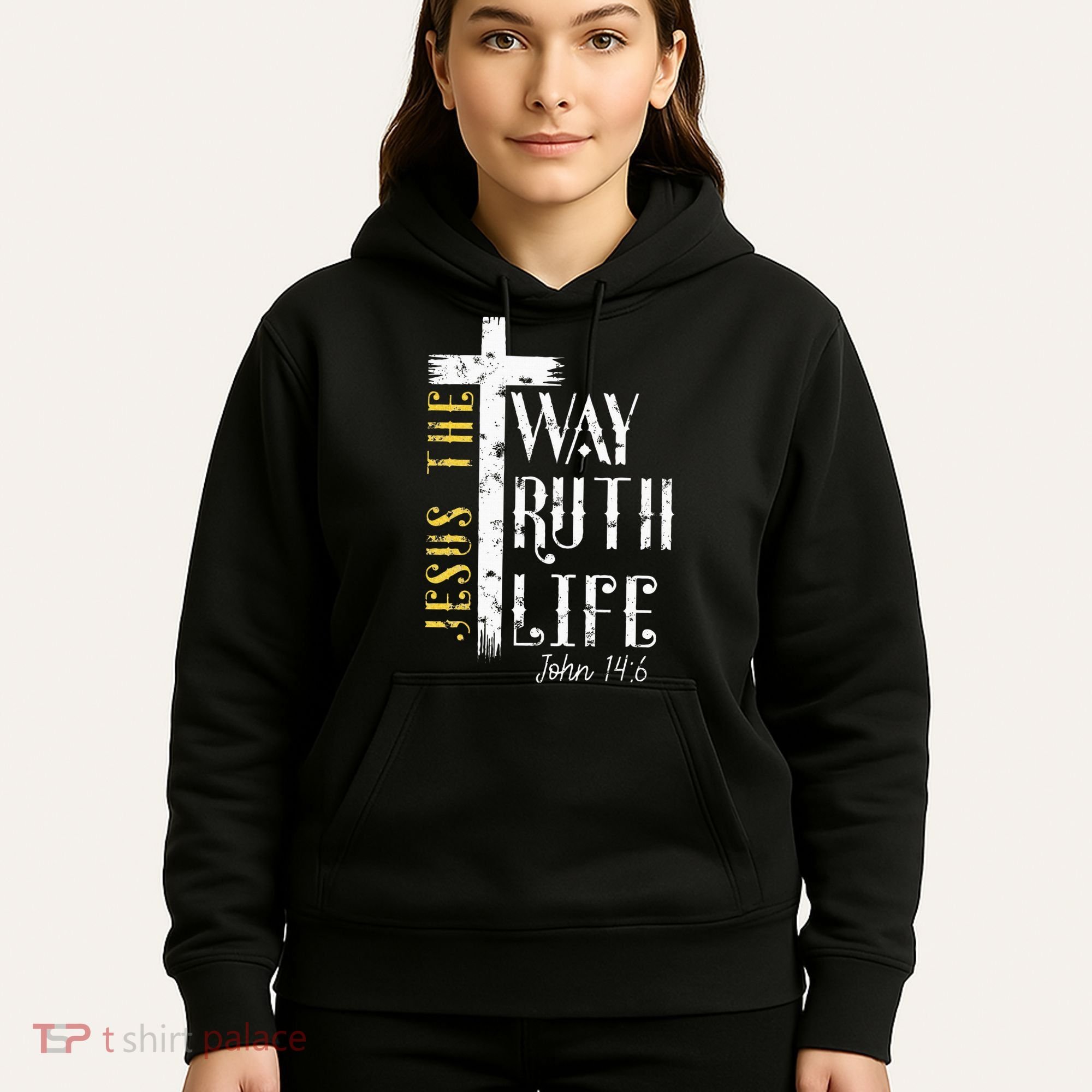 Jesus is the way truth and life John 146 Hoodie
