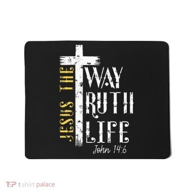 Jesus is the way truth and life John 146 Mousepad