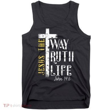 Jesus is the way truth and life John 146 Tank Top