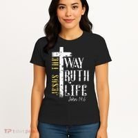 Jesus is the way truth and life John 146 Women's T-Shirt thumb 4