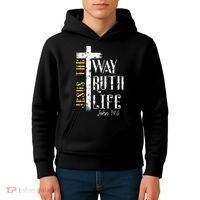 Jesus is the way truth and life John 146 Kids Hoodie thumb 4