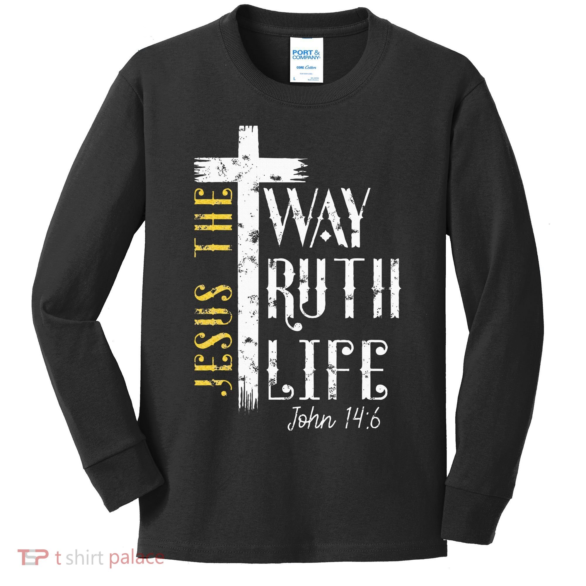 Jesus is the way truth and life John 146 Kids Long Sleeve Shirt