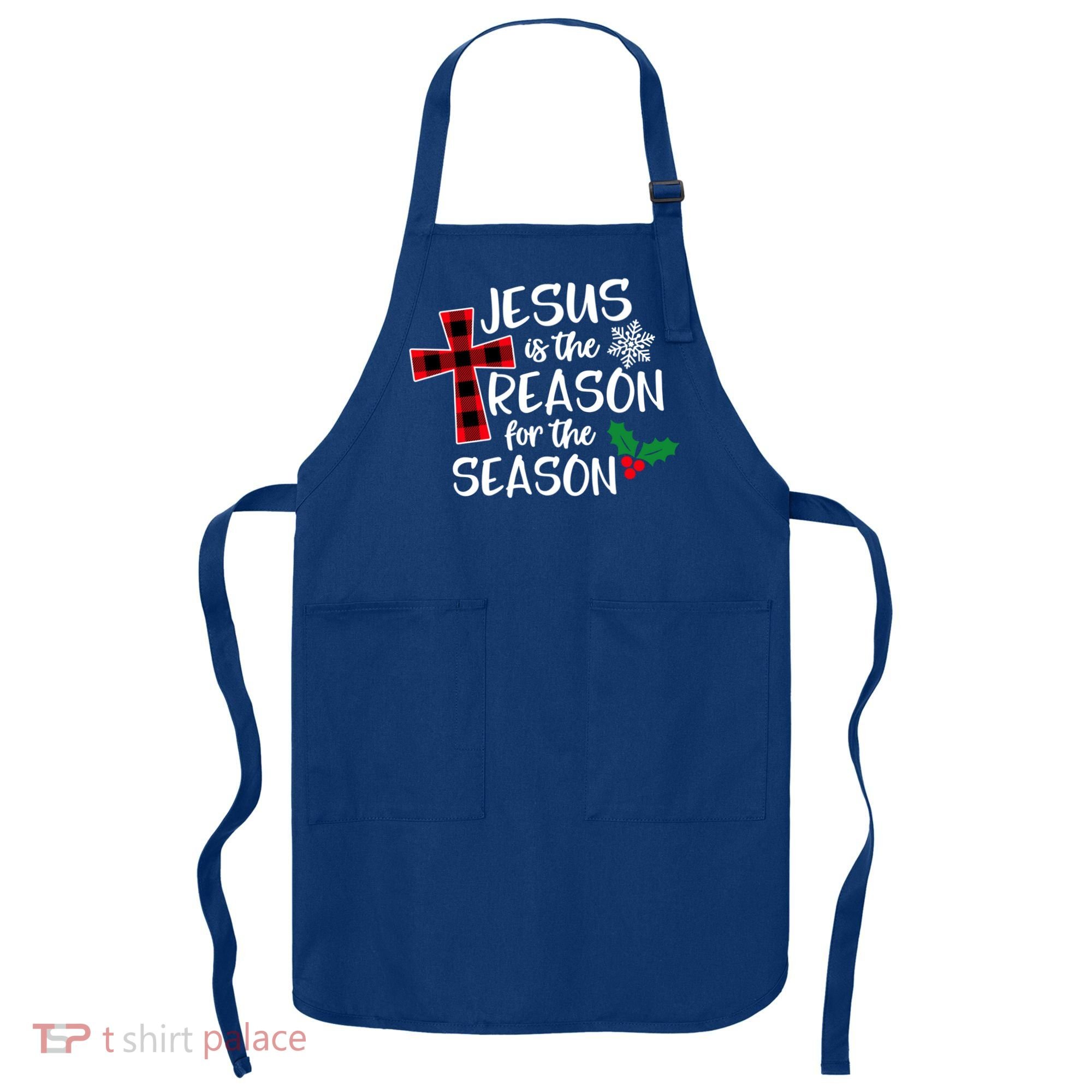 Jesus Is The Reason For The Season Christian Christmas Meaningful Gift Apron