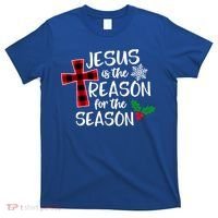 Jesus Is The Reason For The Season Christian Christmas Meaningful Gift T-Shirt thumb 0