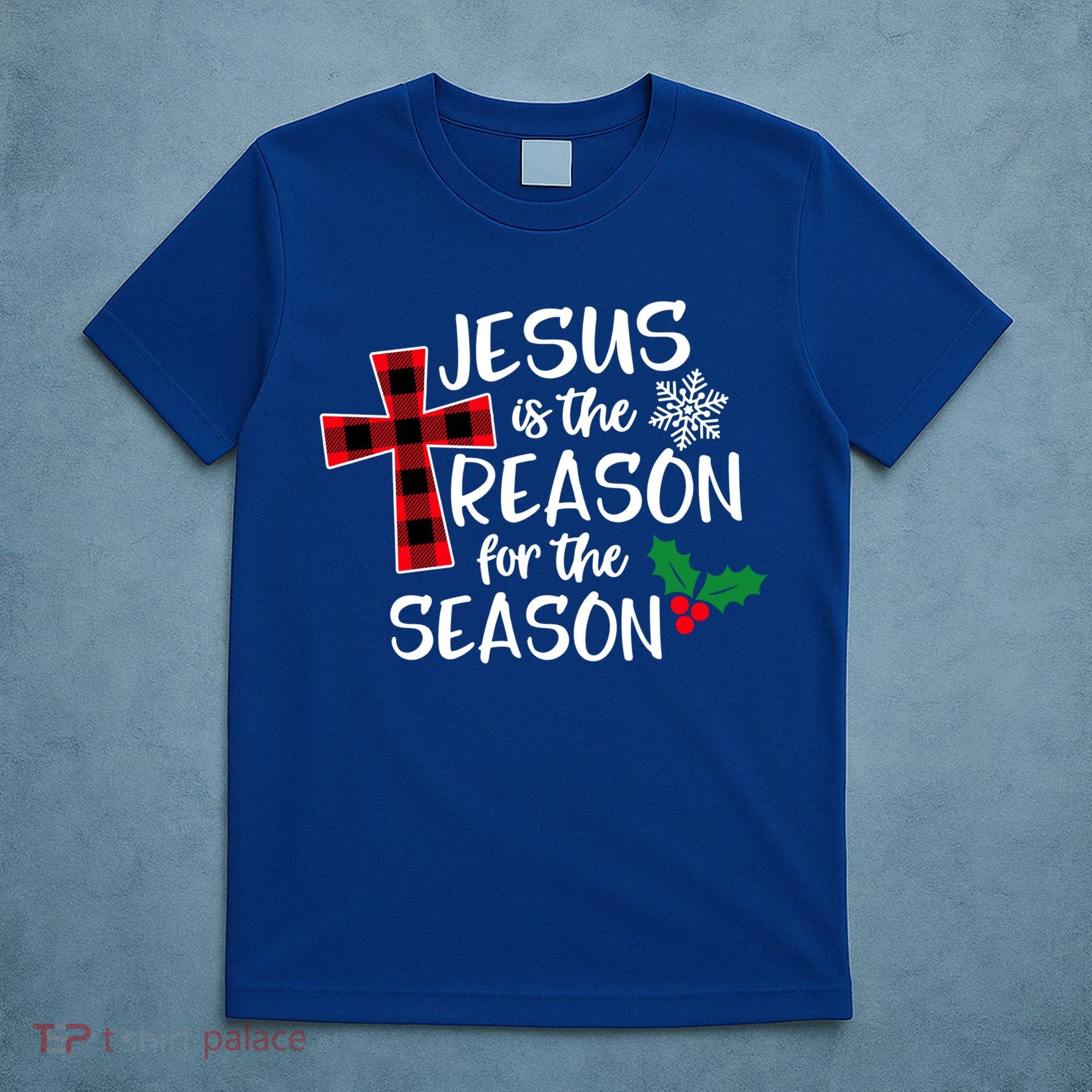 Jesus Is The Reason For The Season Christian Christmas Meaningful Gift T-Shirt
