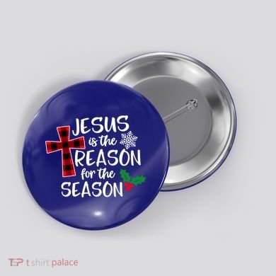 Jesus Is The Reason For The Season Christian Christmas Meaningful Gift Button
