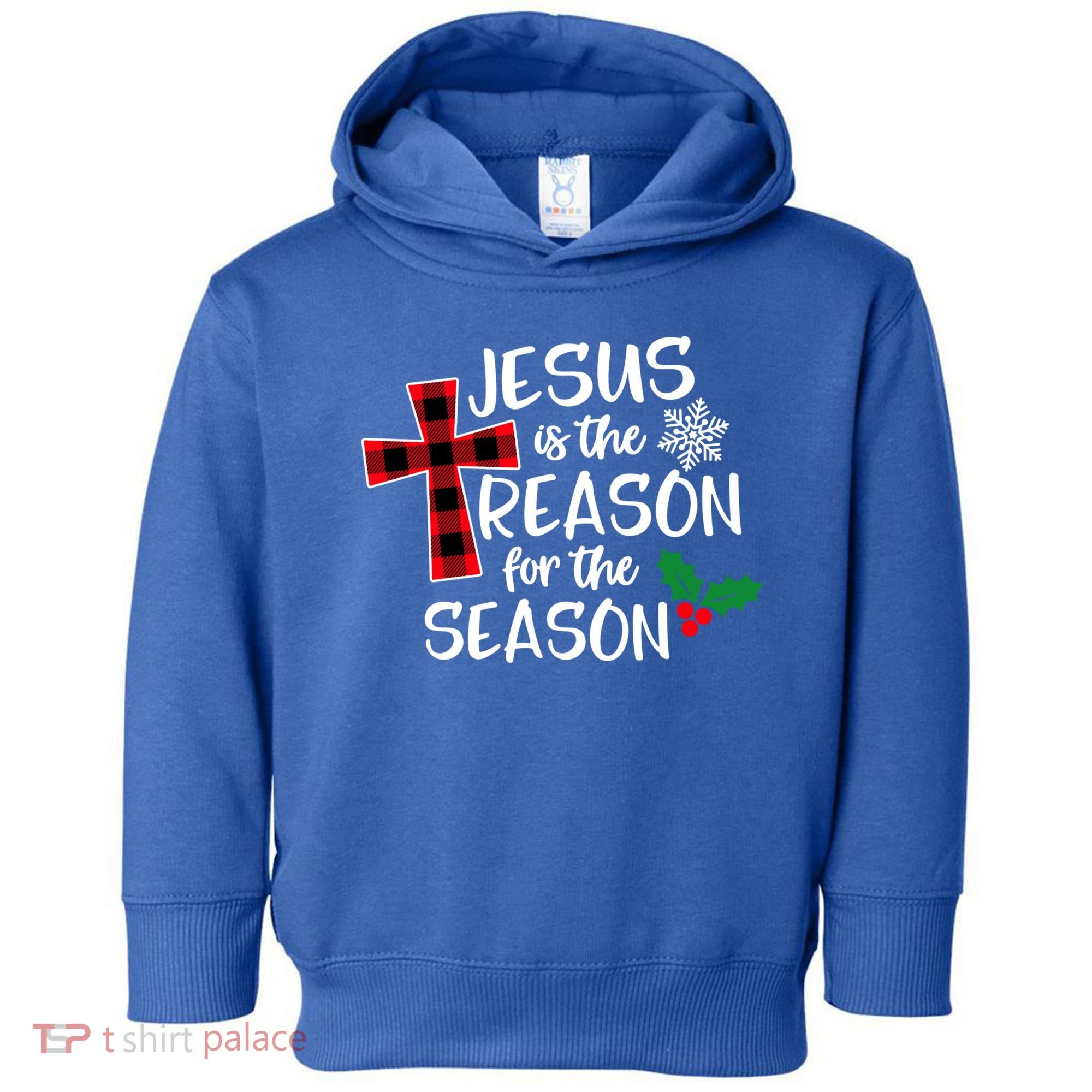 Jesus Is The Reason For The Season Christian Christmas Meaningful Gift Toddler Hoodie
