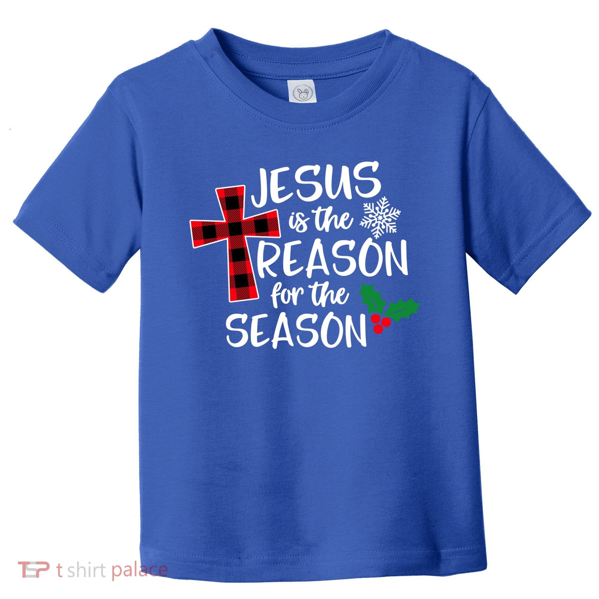 Jesus Is The Reason For The Season Christian Christmas Meaningful Gift Toddler T-Shirt