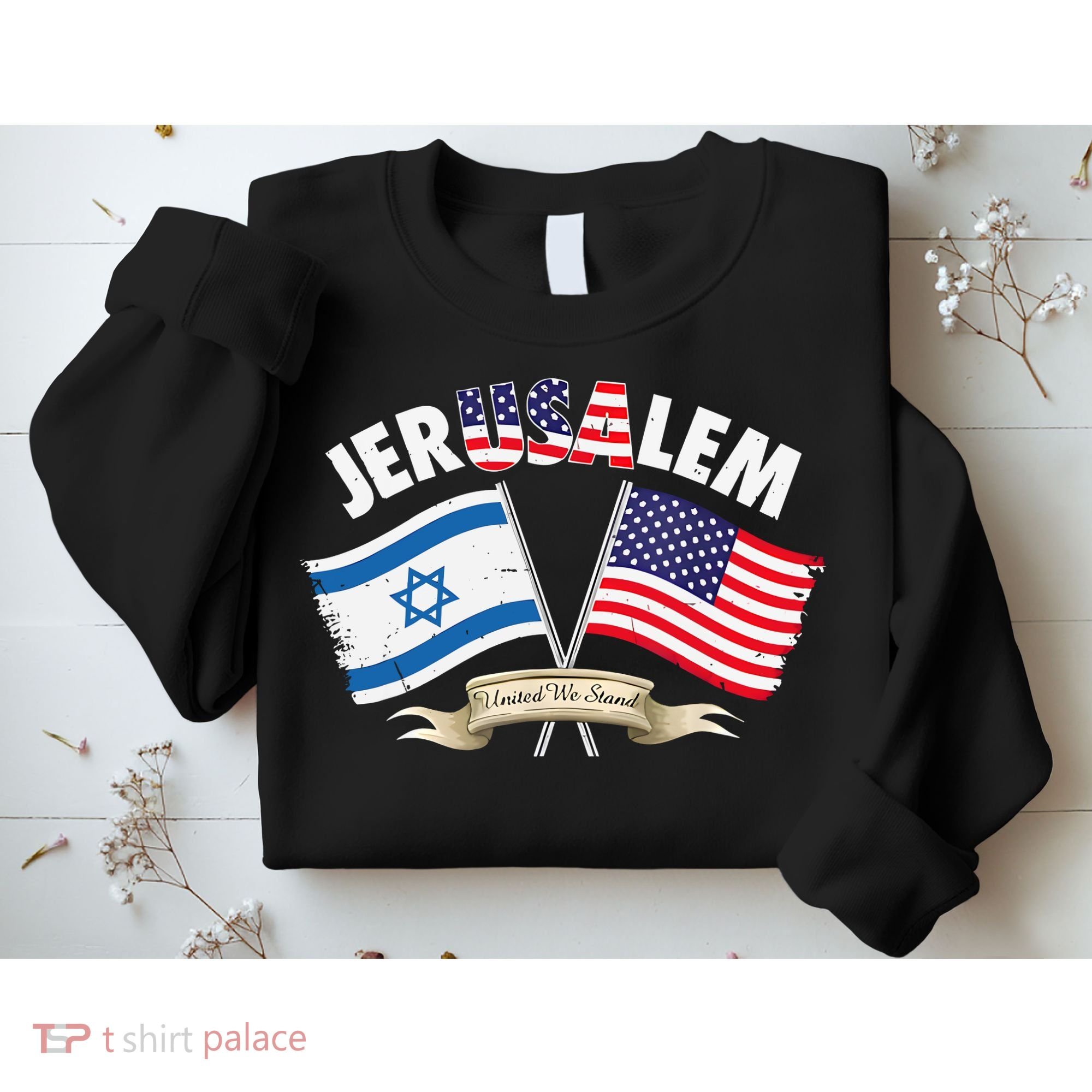 Jerusalem Israel Usa American Flag Sweatshirt