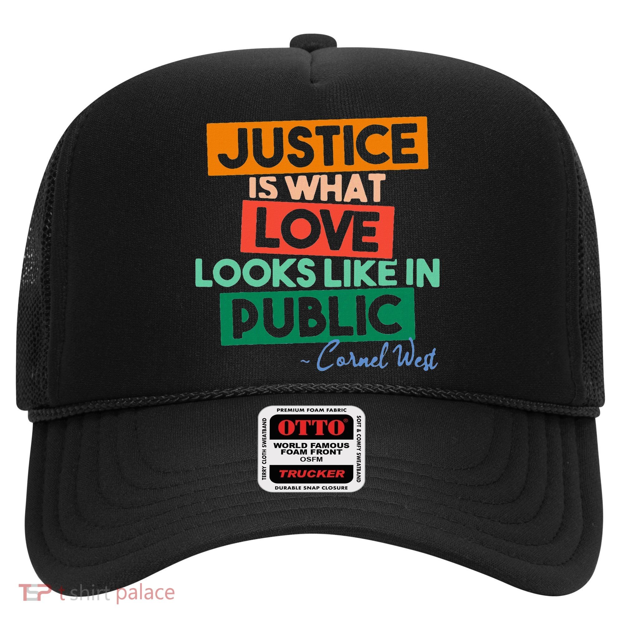 Justice Is What Love Looks Like In Public Social Justice Hat
