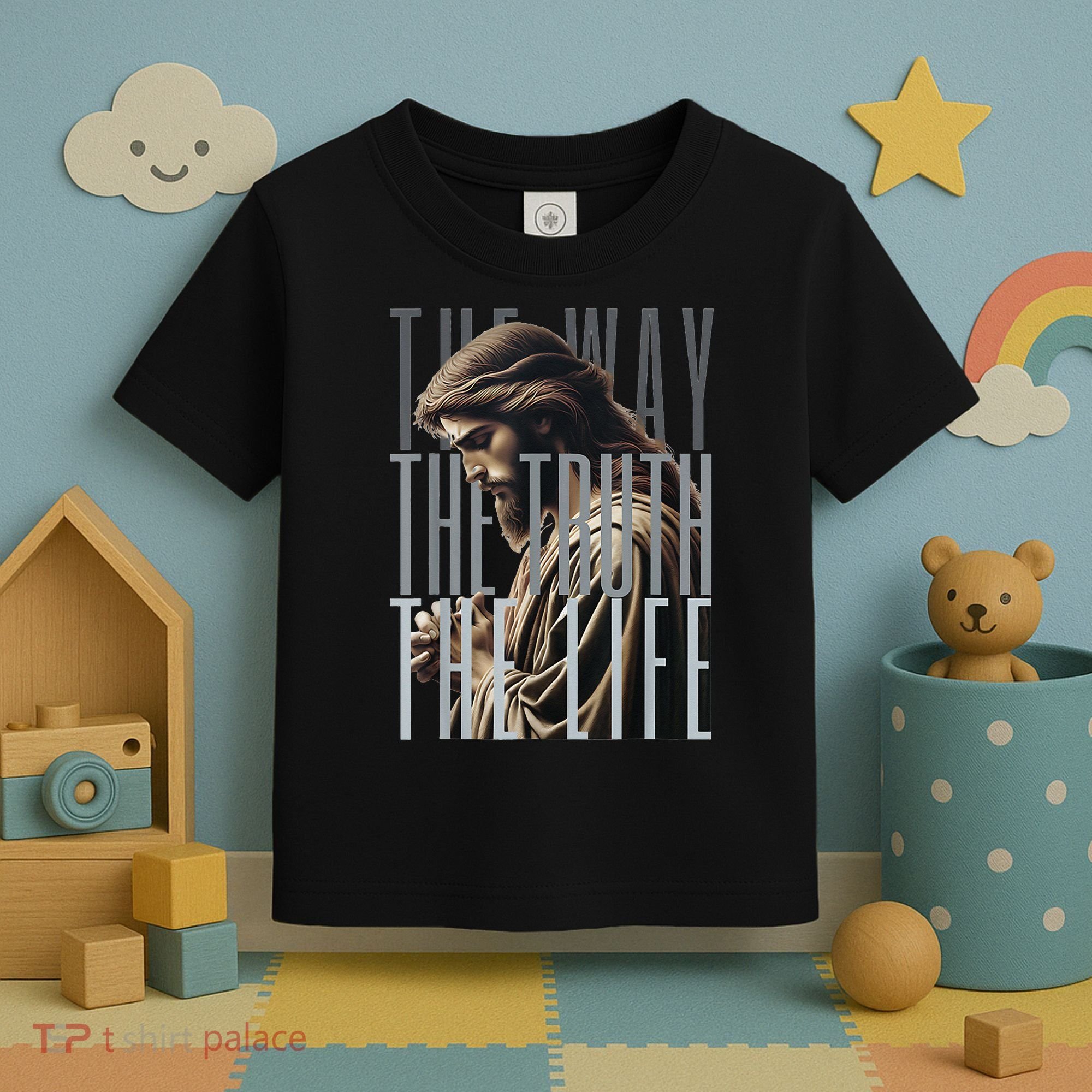 Jesus Is Way Truth And The Life Catholic Bible Quote Toddler T-Shirt