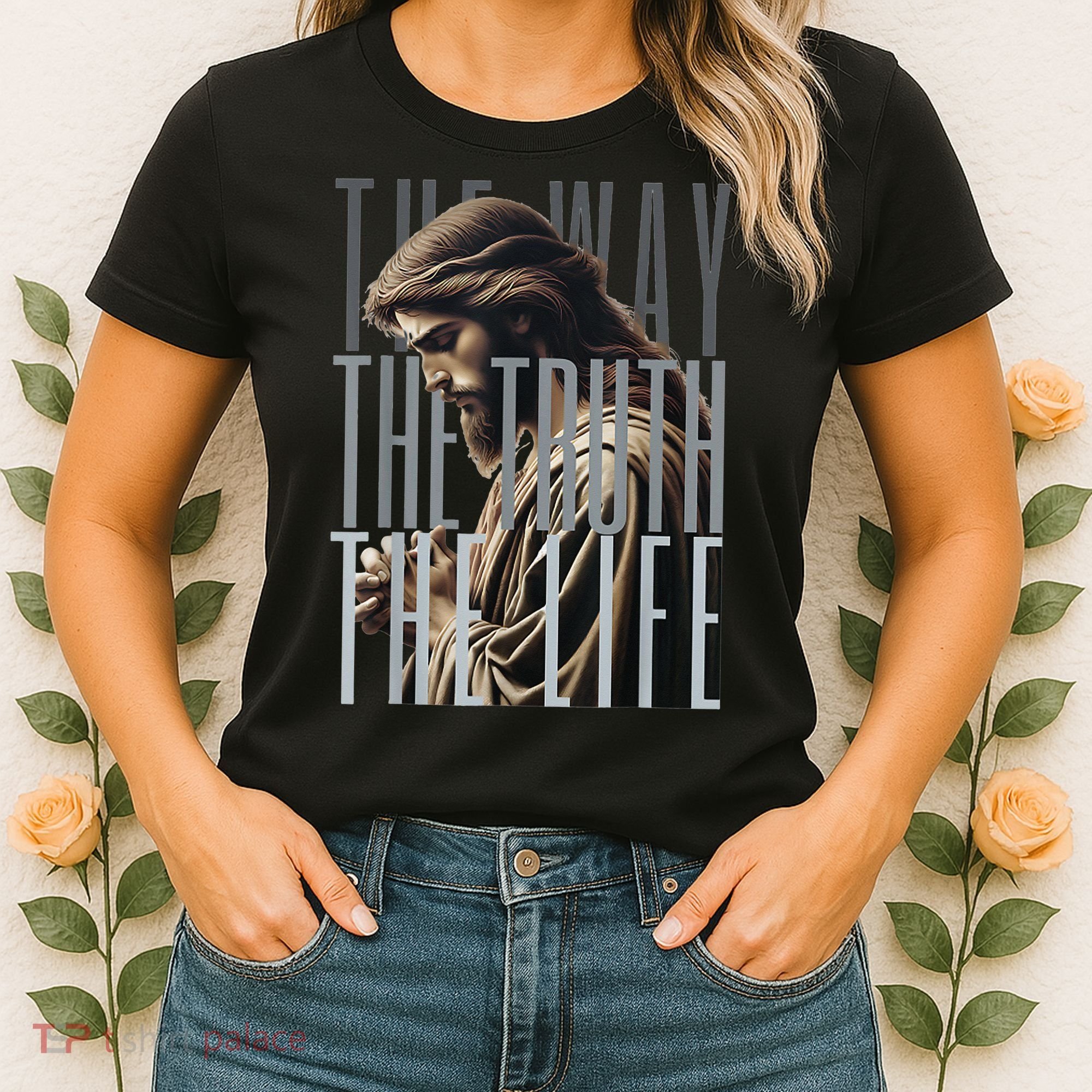 Jesus Is Way Truth And The Life Catholic Bible Quote Women's T-Shirt