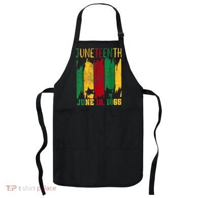 Juneteenth June 19th 1865 Juneteenth Freedom Day Apron