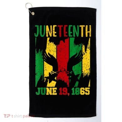 Juneteenth June 19th 1865 Juneteenth Freedom Day Golf Towel