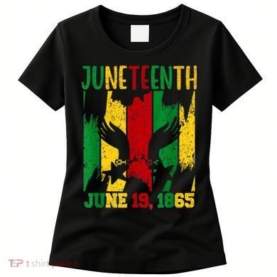 Juneteenth June 19th 1865 Juneteenth Freedom Day Women's T-Shirt