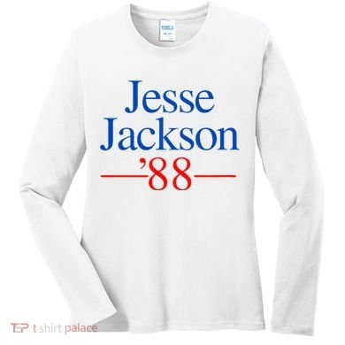Jesse Jackson 88 Presidential Campaign Women's Long Sleeve Shirt