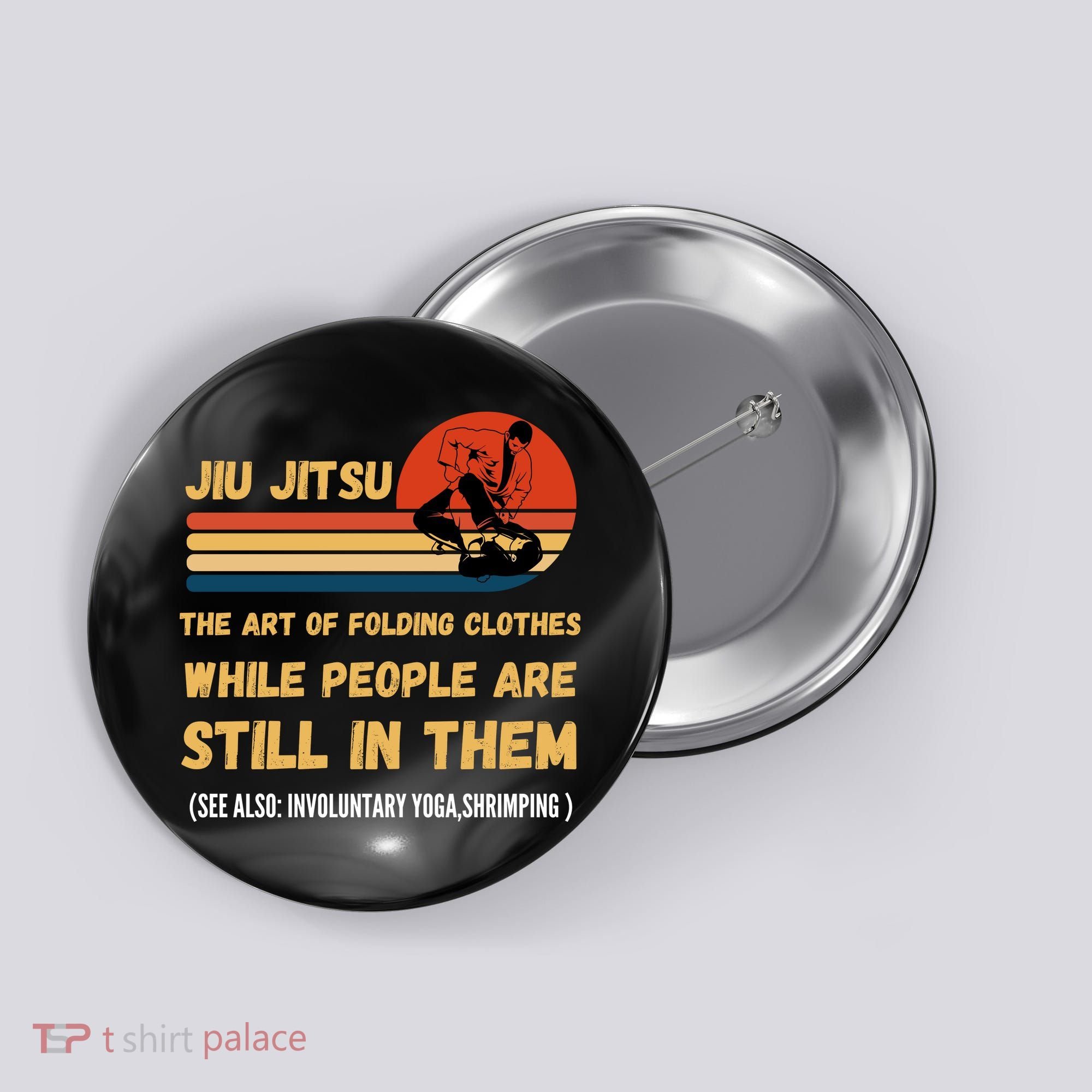 Jiu Jitsu Art Of Folding Clothes BJJ MMA Jujitsu Button
