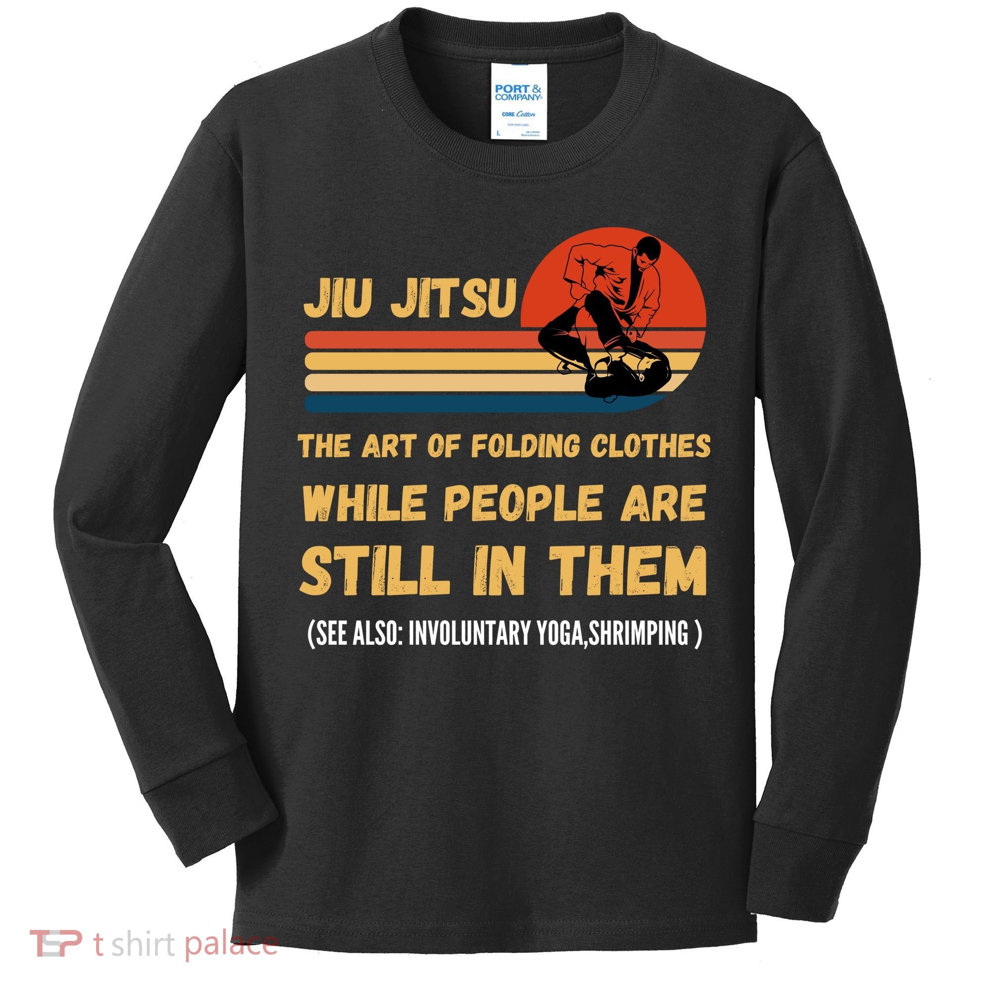 Jiu Jitsu Art Of Folding Clothes BJJ MMA Jujitsu Kids Long Sleeve Shirt