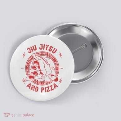 Jiu Jitsu And Pizza Funny Jujitsu BJJ and Mixed Martial Arts Button