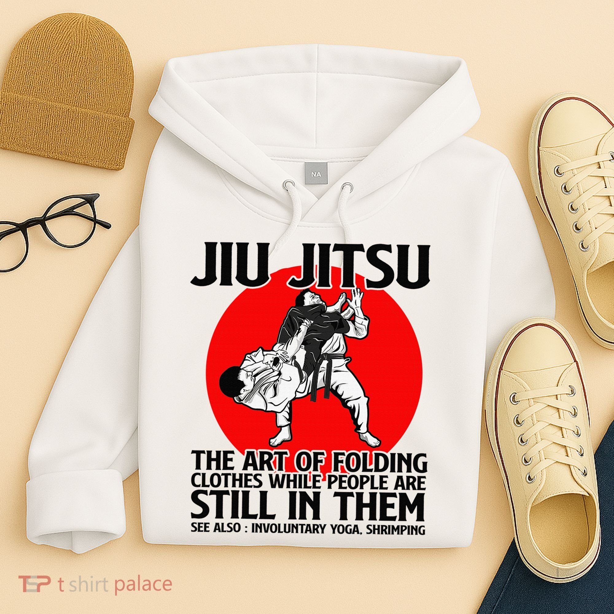 Jiu Jitsu Art of folding clothes while people still in them Hoodie