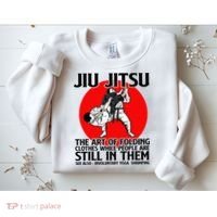 Jiu Jitsu Art of folding clothes while people still in them Sweatshirt thumb 2