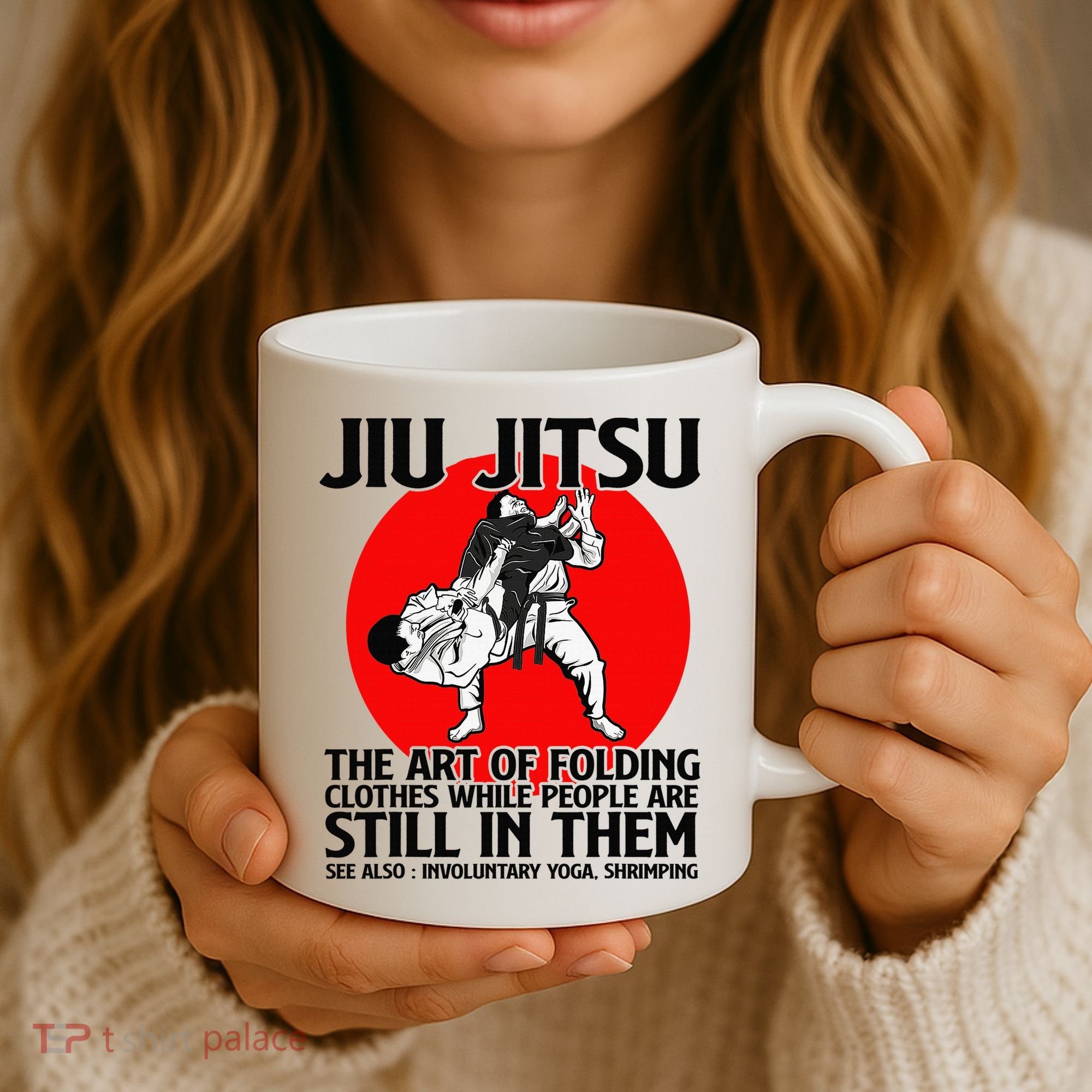 Jiu Jitsu Art of folding clothes while people still in them Coffee Mug