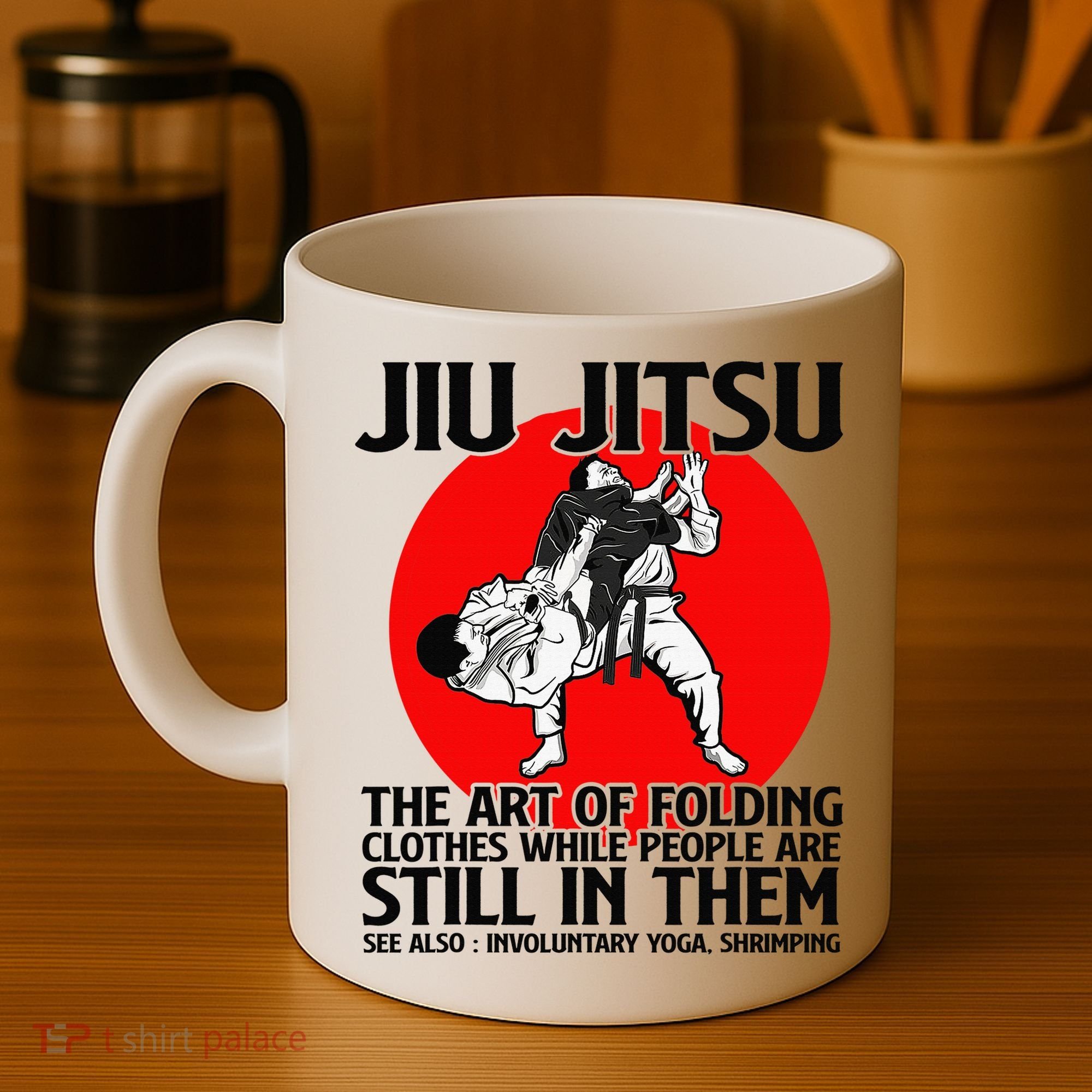 Jiu Jitsu Art of folding clothes while people still in them Coffee Mug