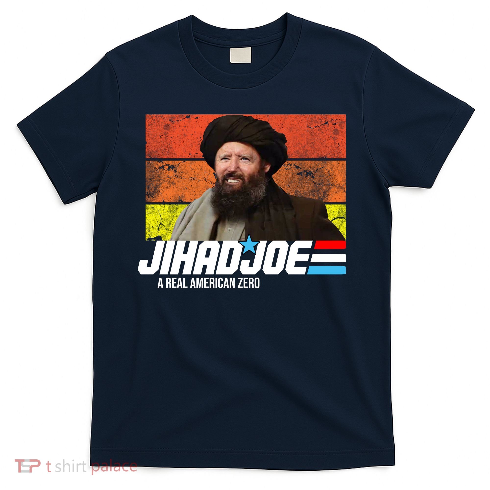 Jhad Joe A Real American Zero Anti Biden Funny T-Shirt
